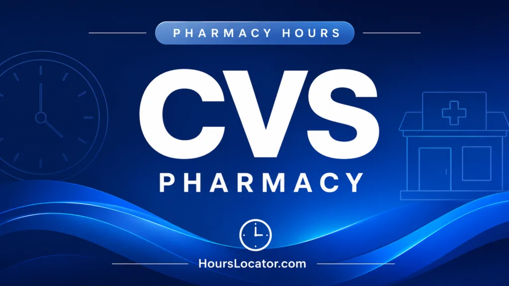 CVS Hours Is It Open Today Weekend and Holiday Hours