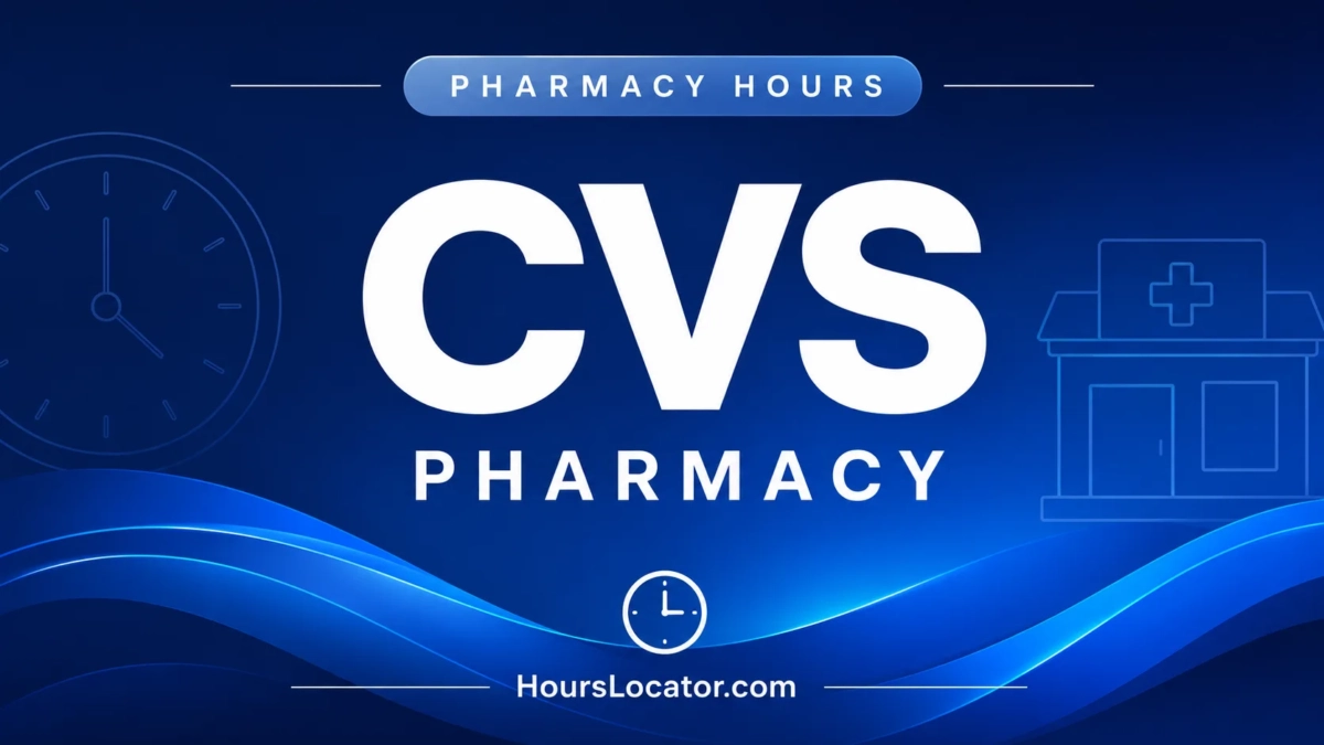 CVS Hours: Is It Open Today? Weekend and Holiday Hours