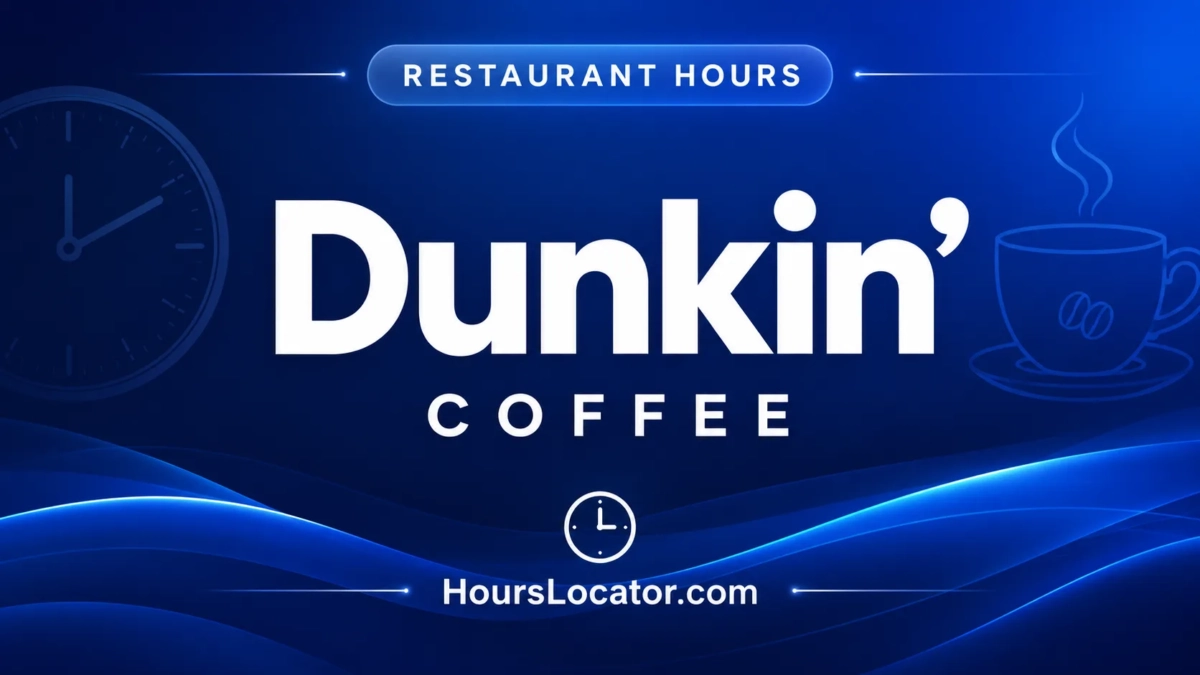 Dunkin’ Hours: Is It Open Today? Weekend and Holiday Hours