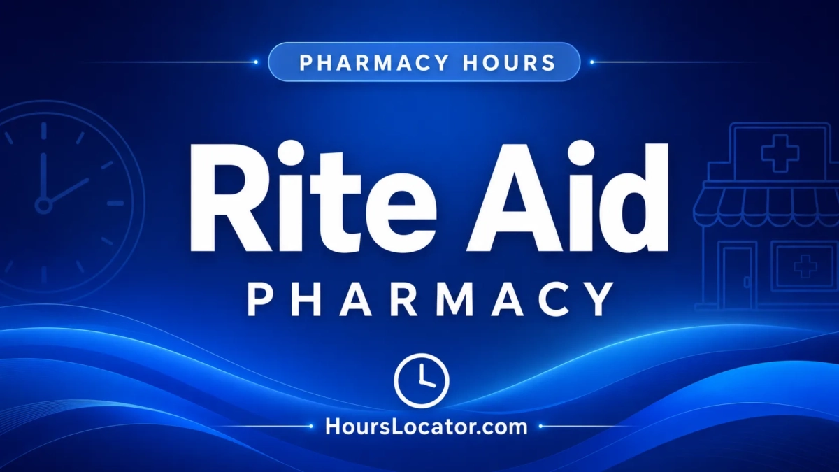 Rite Aid Hours: Is It Open Today? Weekend and Holiday Hours
