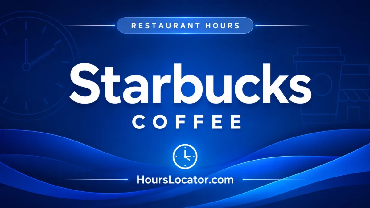 Starbucks Hours: Is It Open Today? Weekend and Holiday Hours