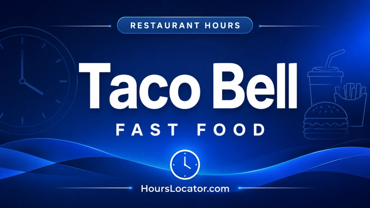 Taco Bell Hours: Is It Open Today? Weekend and Holiday Hours