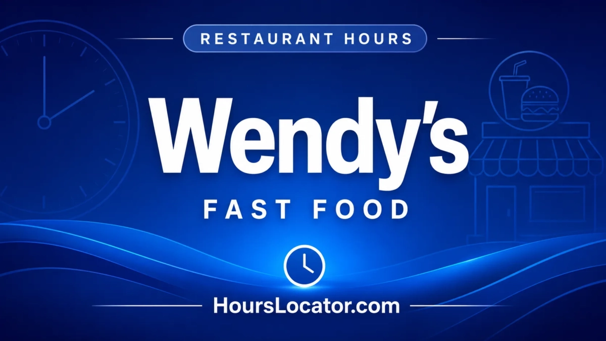 Wendy’s Hours: Is It Open Today? Weekend and Holiday Hours