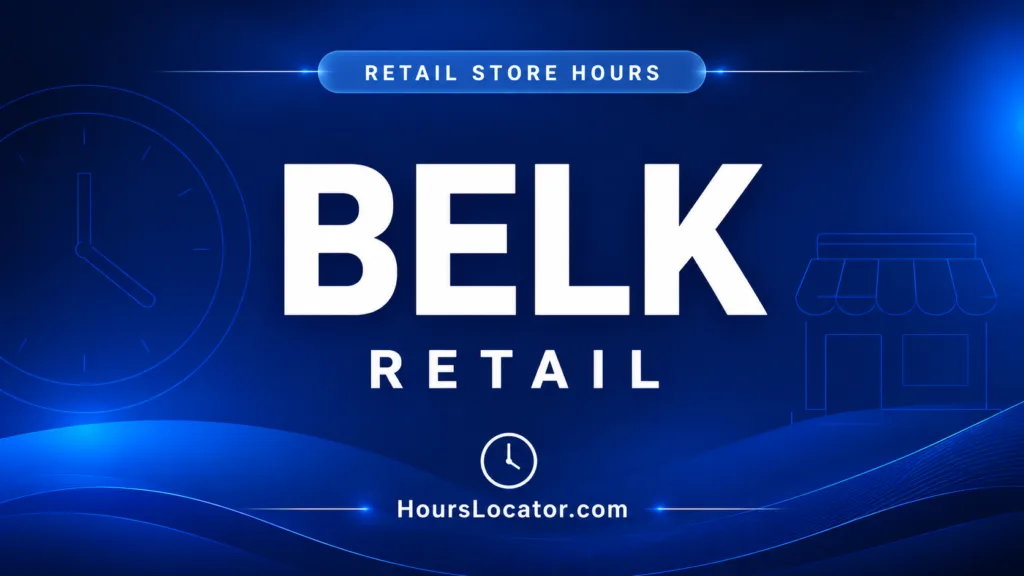 Belk hours show store opening times for today, weekends, and holidays to help customers plan visits easily.