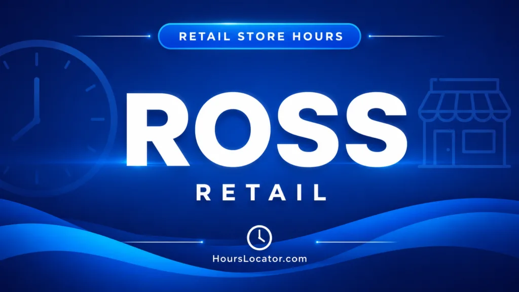Ross hours today show store open times, including weekends and holidays, for convenient shopping planning.