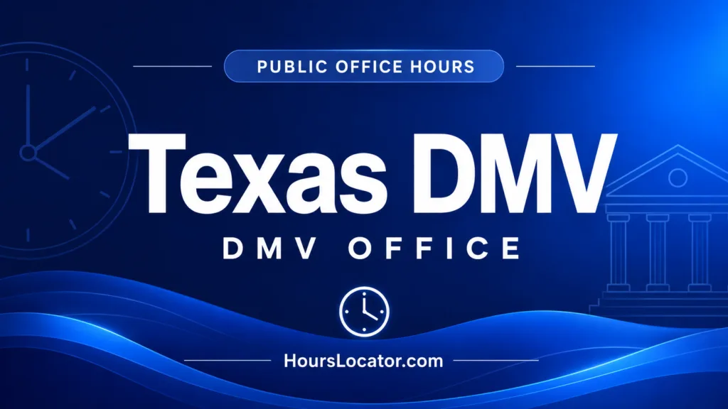Texas DMV hours show current open hours and holiday schedules for the DMV office in Texas.