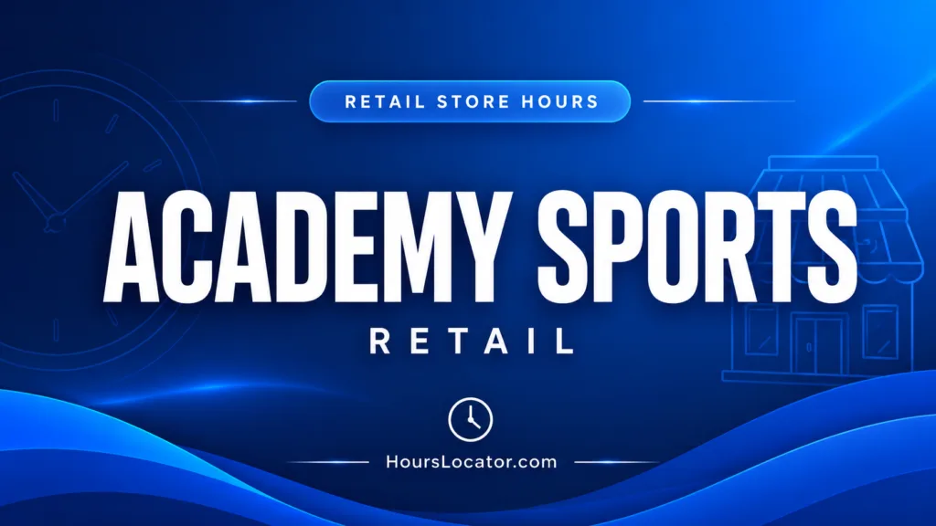Academy Sports hours info shows store opening times for today, weekends, and holidays for shoppers planning visits.