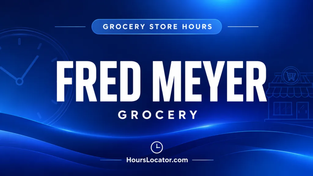 Fred Meyer hours detail store opening and closing times for weekdays, weekends, and holidays for shoppers planning their visits.