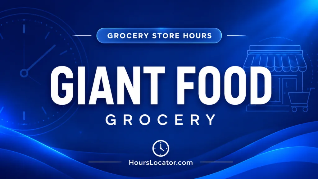 Giant Food hours info showing store open times for weekends and holidays