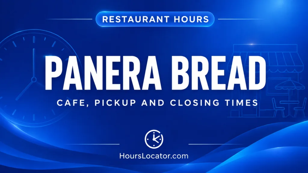 Panera Bread hours for cafe, pickup, and closing times showcased on a restaurant sign or display board.