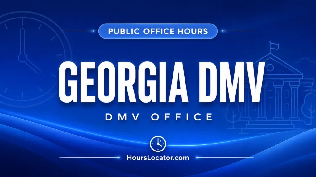 Georgia DMV hours for customer service centers and appointments to help you plan your visit effectively.