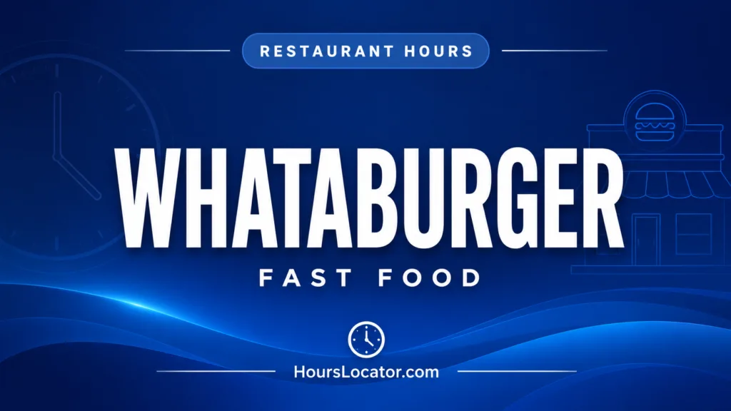 Whataburger hours for dining, drive-thru, and 24-hour locations to plan your visit.
