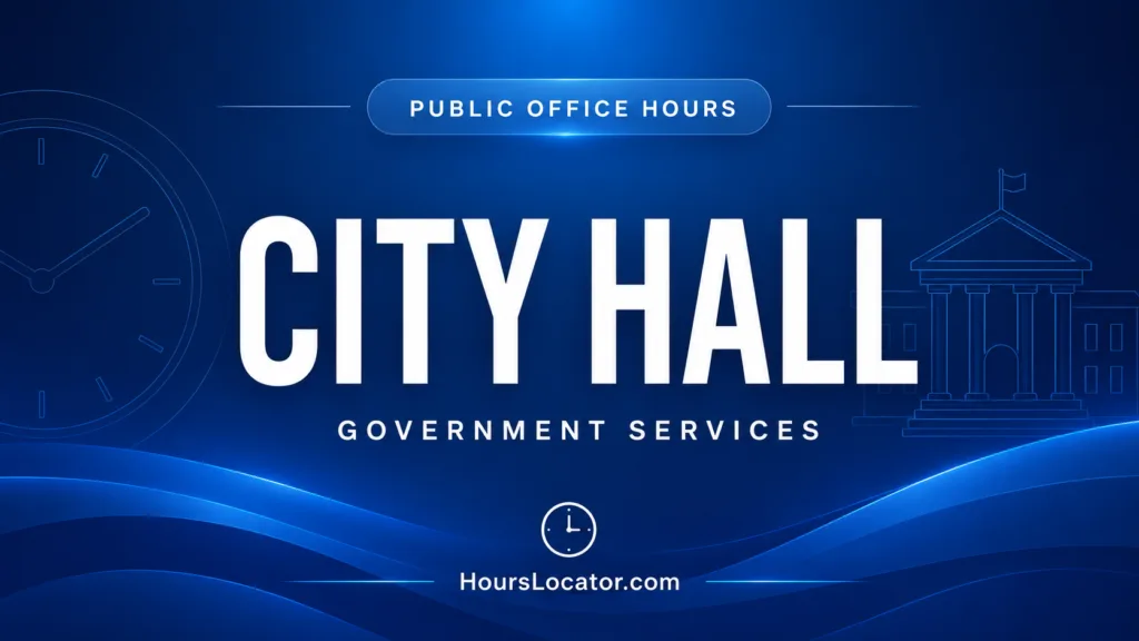 City Hall hours showing office times, appointment options, and holiday closures for government services.