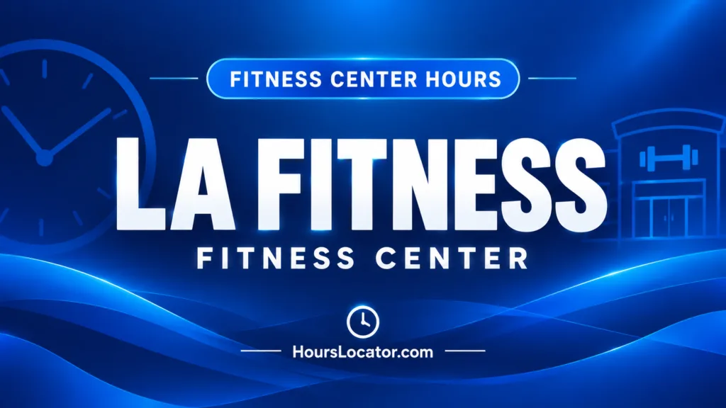 LA Fitness hours graphic showing the fitness center schedule heading on a blue background.